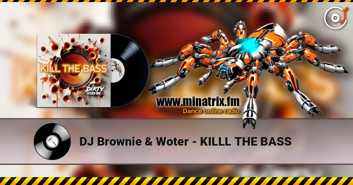 DJ Brownie & Woter - KILLL THE BASS жоғары сапада онлайн тыңдау | Minatrix.FM