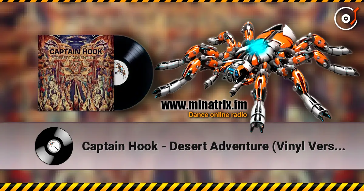 Captain Hook - Desert Adventure (Vinyl Version) жоғары сапада онлайн тыңдау | Minatrix.FM