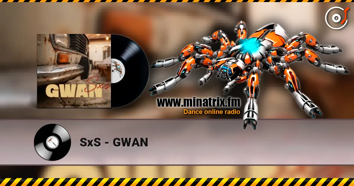SxS - GWAN жоғары сапада онлайн тыңдау | Minatrix.FM