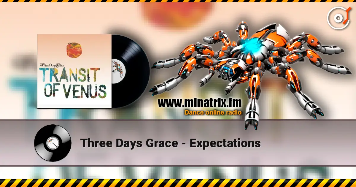 Three Days Grace - Expectations жоғары сапада онлайн тыңдау | Minatrix.FM