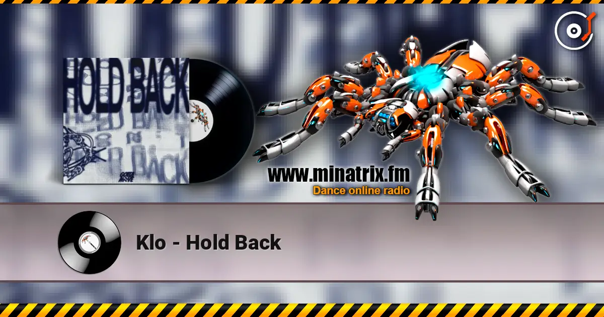 Klo - Hold Back жоғары сапада онлайн тыңдау | Minatrix.FM