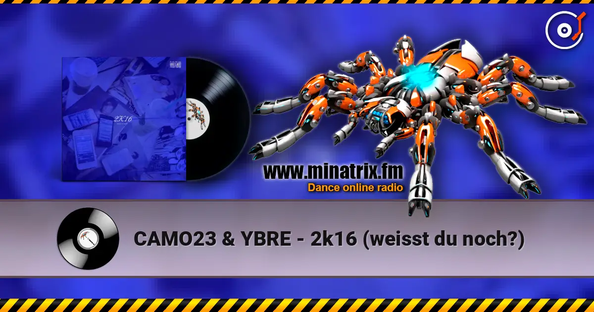 CAMO23 & YBRE - 2k16 (weisst du noch?) жоғары сапада онлайн тыңдау | Minatrix.FM