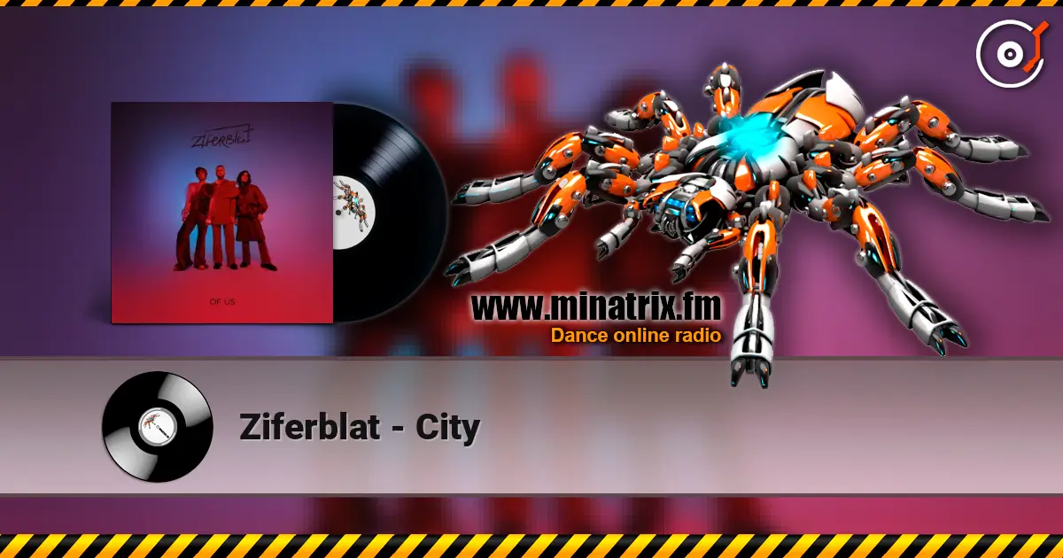 Ziferblat - City жоғары сапада онлайн тыңдау | Minatrix.FM