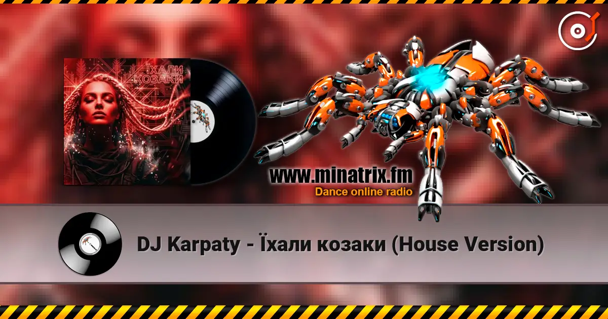 DJ Karpaty - Їхали козаки (House Version) жоғары сапада онлайн тыңдау | Minatrix.FM