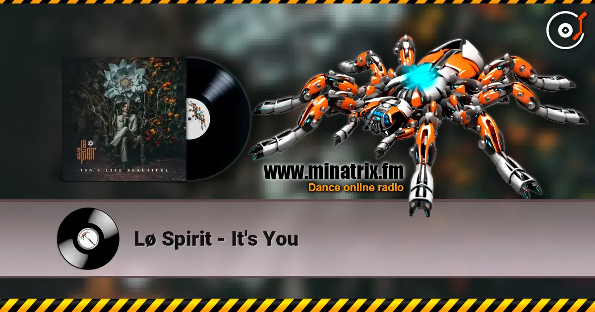 Lø Spirit - It's You жоғары сапада онлайн тыңдау | Minatrix.FM
