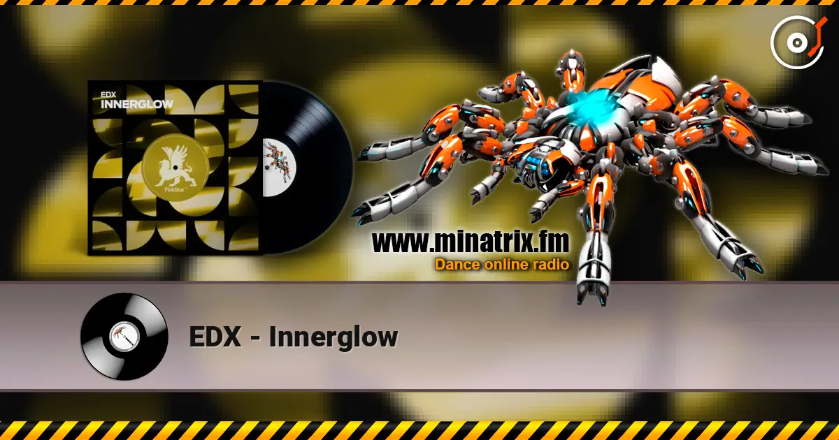 EDX - Innerglow жоғары сапада онлайн тыңдау | Minatrix.FM