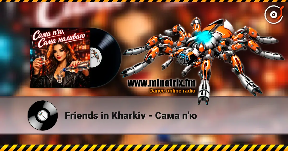 Friends in Kharkiv - Сама п'ю жоғары сапада онлайн тыңдау | Minatrix.FM