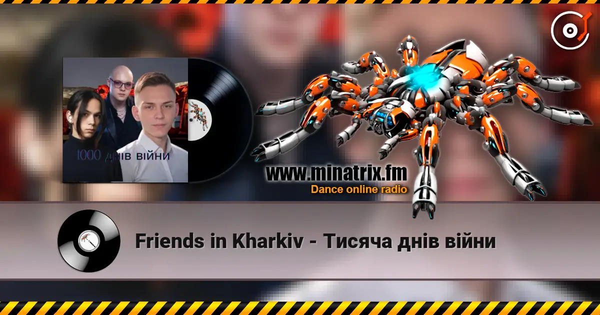 Friends in Kharkiv - Тисяча днів війни жоғары сапада онлайн тыңдау | Minatrix.FM