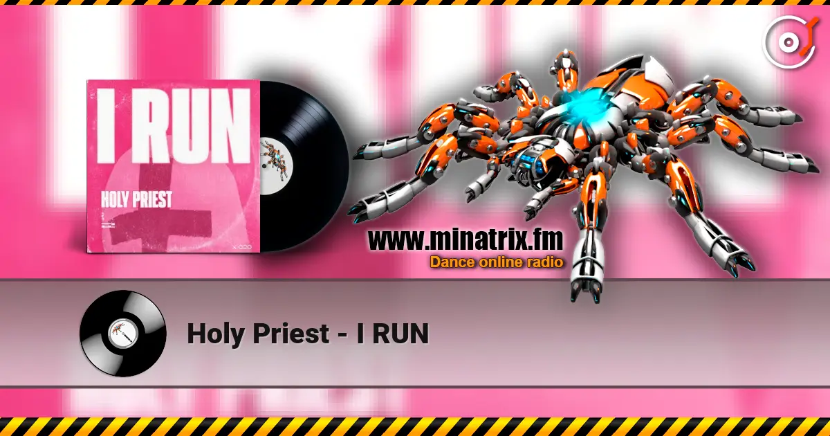 Holy Priest - I RUN жоғары сапада онлайн тыңдау | Minatrix.FM