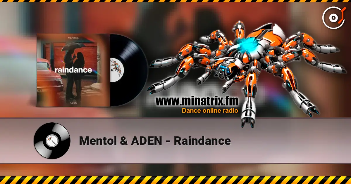 Mentol & ADEN - Raindance жоғары сапада онлайн тыңдау | Minatrix.FM