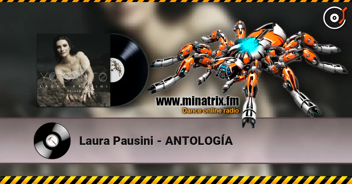 Laura Pausini - ANTOLOGÍA жоғары сапада онлайн тыңдау | Minatrix.FM