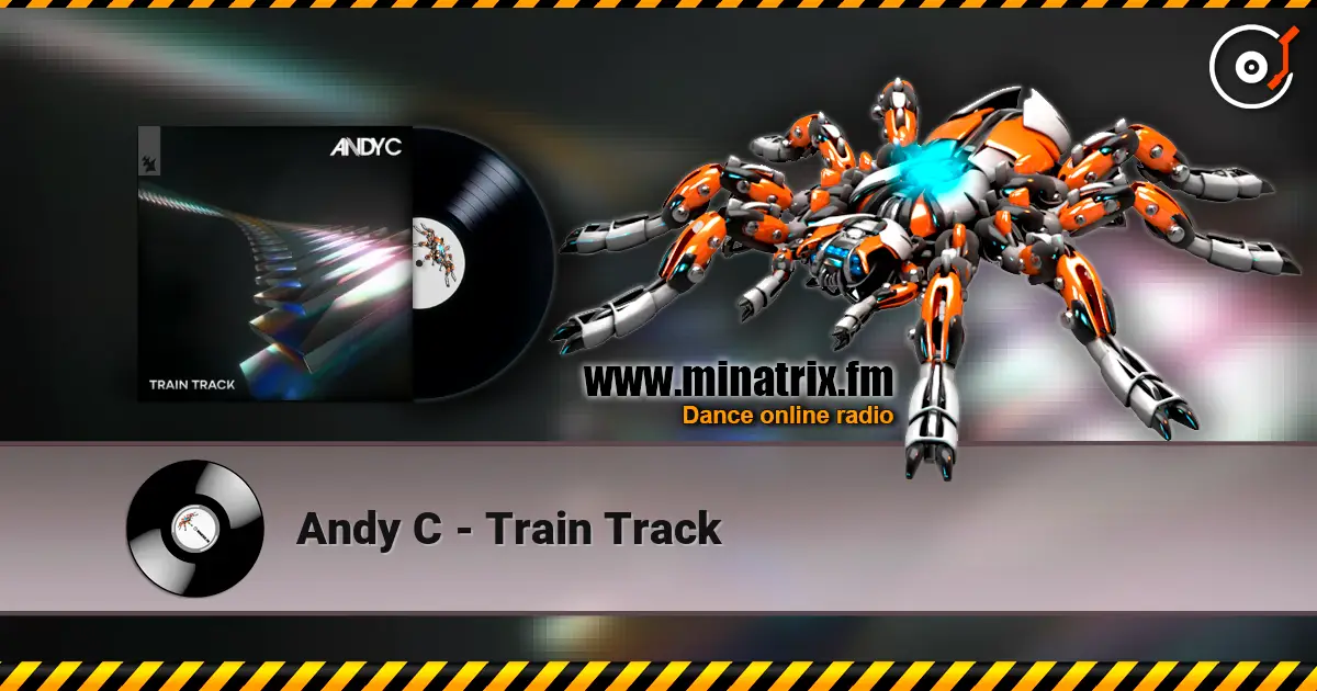 Andy C - Train Track 高品质在线收听 | Minatrix.FM