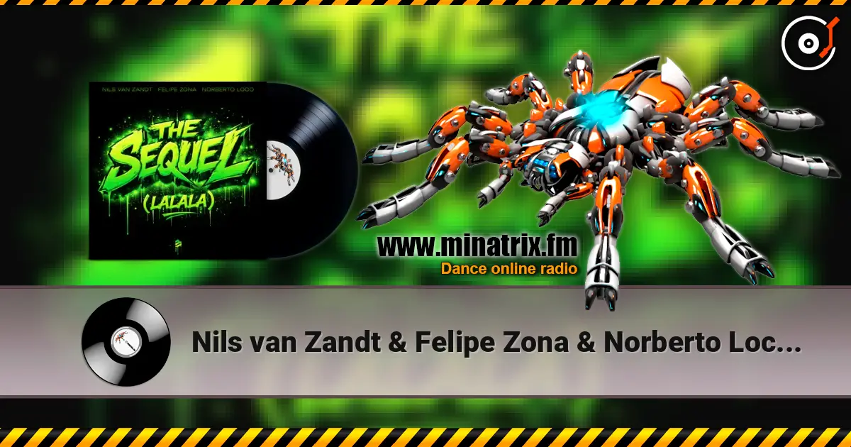 Nils van Zandt & Felipe Zona & Norberto Loco - The Sequel (Lalala) жоғары сапада онлайн тыңдау | Minatrix.FM