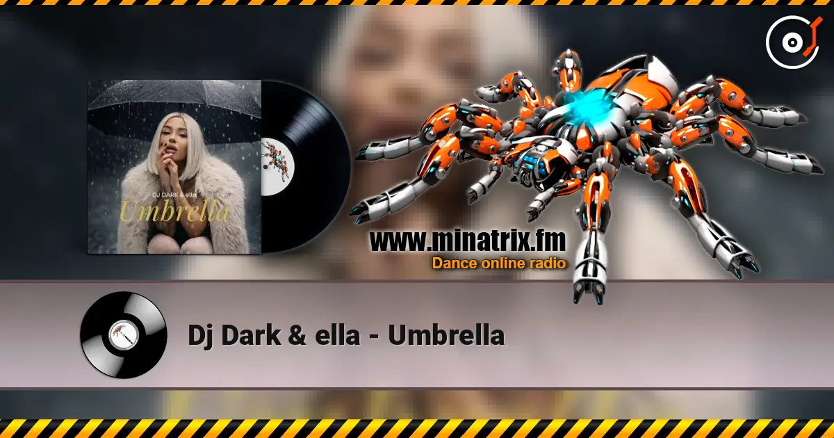 Dj Dark & ella - Umbrella жоғары сапада онлайн тыңдау | Minatrix.FM