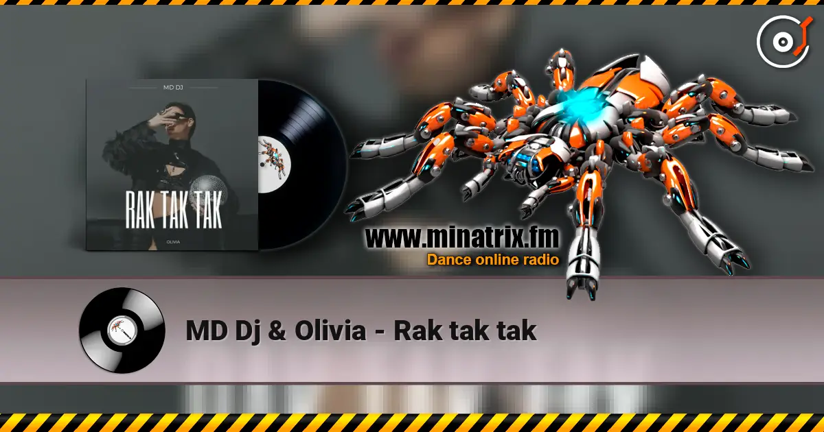 MD Dj & Olivia - Rak tak tak жоғары сапада онлайн тыңдау | Minatrix.FM
