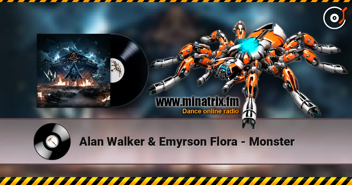 Alan Walker & Emyrson Flora - Monster жоғары сапада онлайн тыңдау | Minatrix.FM