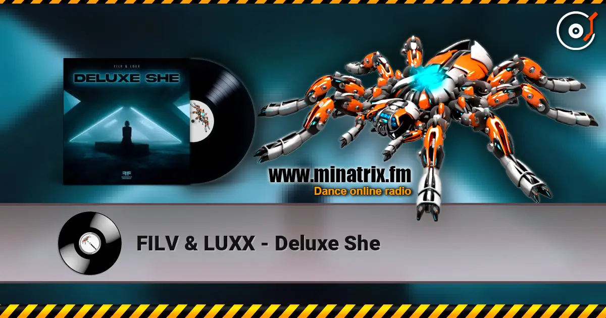 FILV & LUXX - Deluxe She жоғары сапада онлайн тыңдау | Minatrix.FM