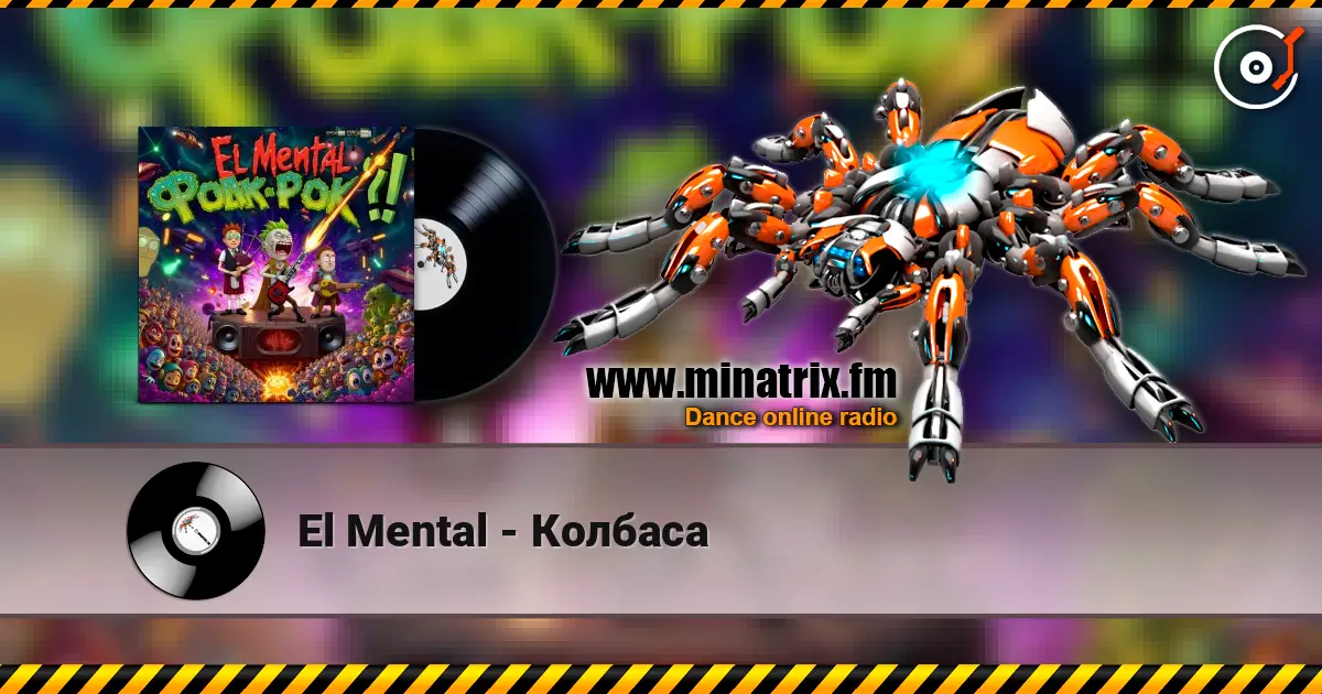 El Mental - Колбаса online in hoher Qualität hören | Minatrix.FM