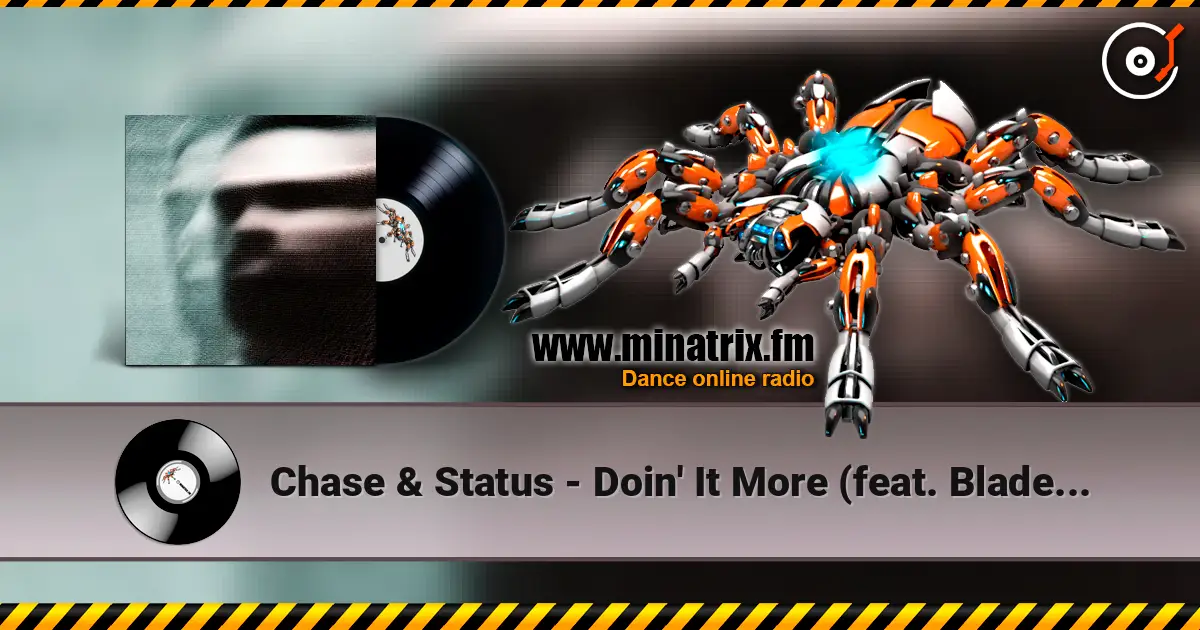 Chase & Status - Doin' It More (feat. Blade Brown) жоғары сапада онлайн тыңдау | Minatrix.FM