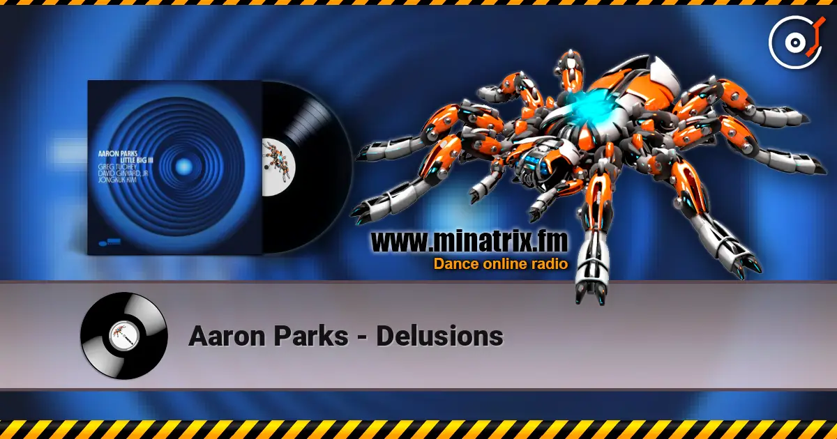 Aaron Parks - Delusions жоғары сапада онлайн тыңдау | Minatrix.FM