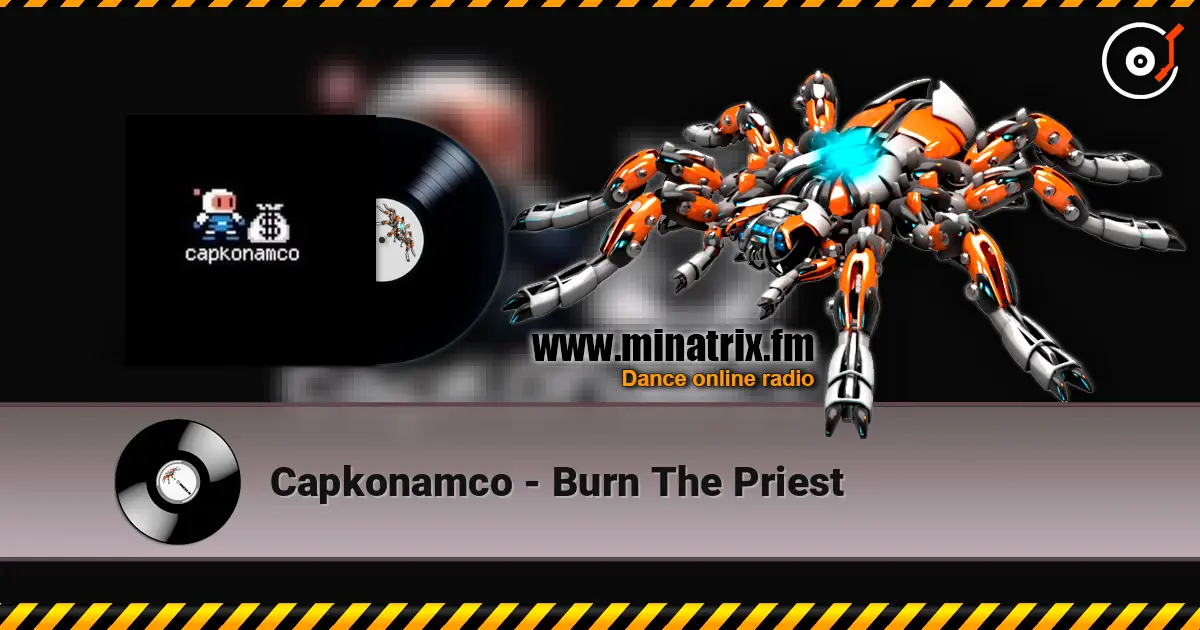 Capkonamco - Burn The Priest écouter en ligne en haute qualité | Minatrix.FM