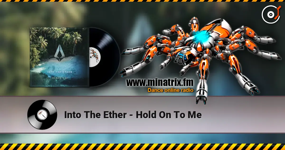 Into The Ether - Hold On To Me жоғары сапада онлайн тыңдау | Minatrix.FM