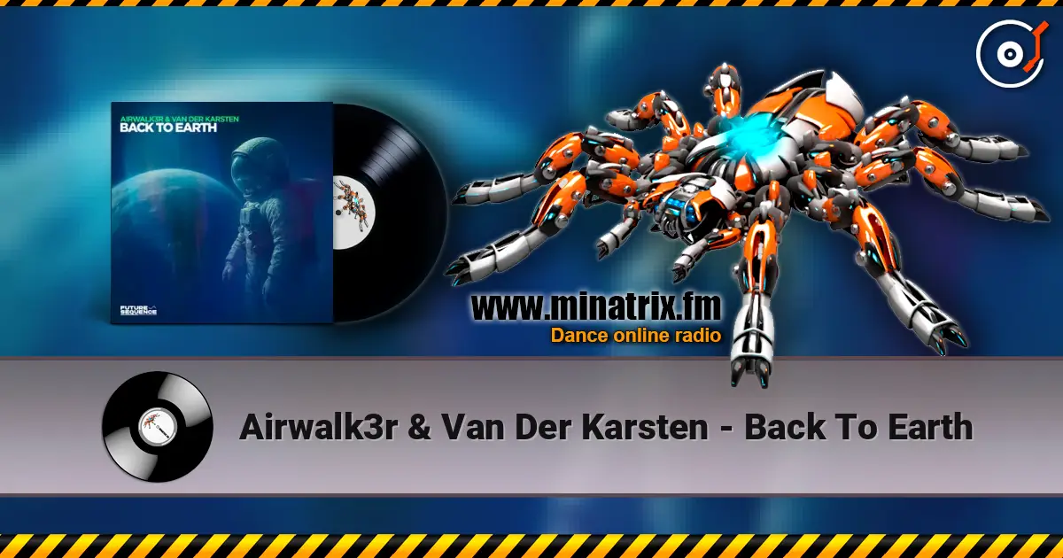 Airwalk3r & Van Der Karsten - Back To Earth жоғары сапада онлайн тыңдау | Minatrix.FM