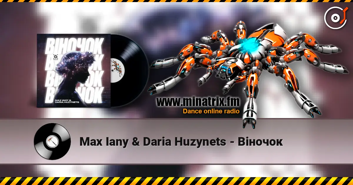 Max Iany & Daria Huzynets - Віночок жоғары сапада онлайн тыңдау | Minatrix.FM