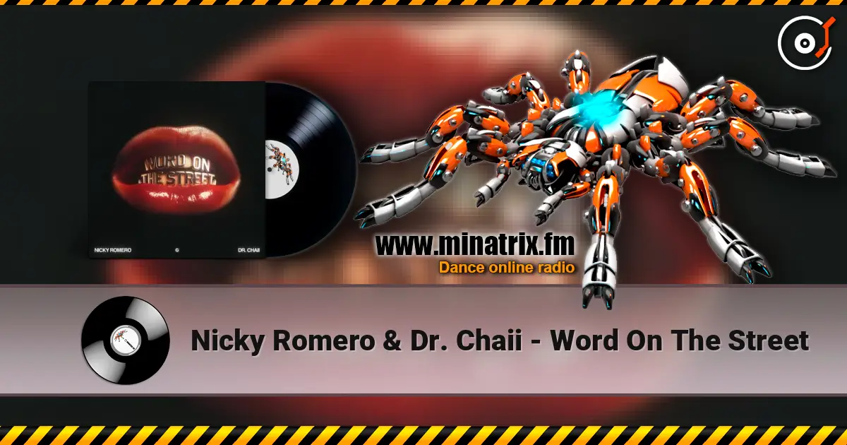 Nicky Romero & Dr. Chaii - Word On The Street жоғары сапада онлайн тыңдау | Minatrix.FM