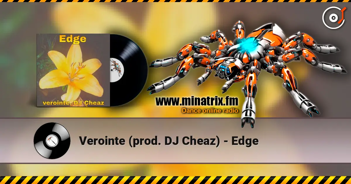 Verointe (prod. DJ Cheaz) - Edge жоғары сапада онлайн тыңдау | Minatrix.FM