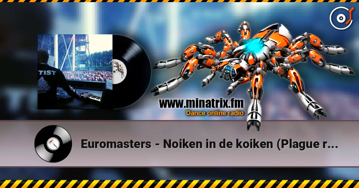 Euromasters - Noiken in de koiken (Plague remix) жоғары сапада онлайн тыңдау | Minatrix.FM