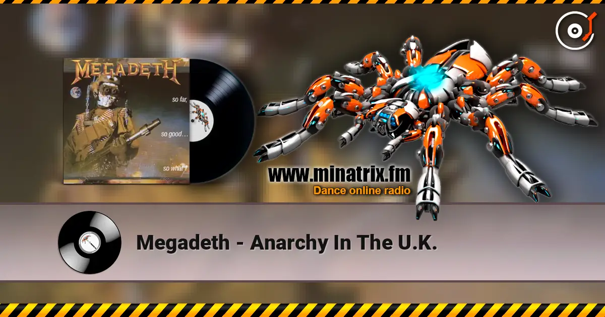 Megadeth - Anarchy In The U.K. жоғары сапада онлайн тыңдау | Minatrix.FM