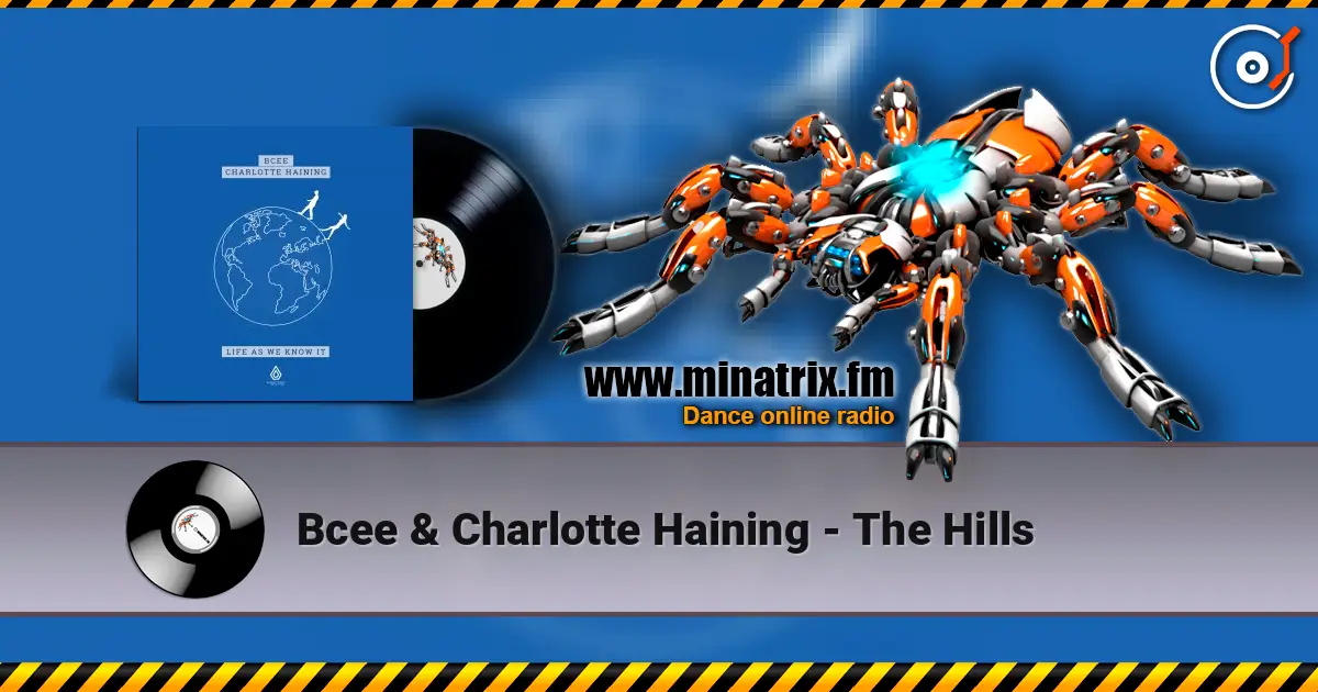 Bcee & Charlotte Haining - The Hills жоғары сапада онлайн тыңдау | Minatrix.FM