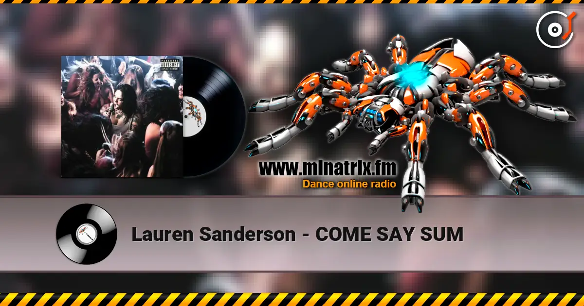 Lauren Sanderson - COME SAY SUM жоғары сапада онлайн тыңдау | Minatrix.FM