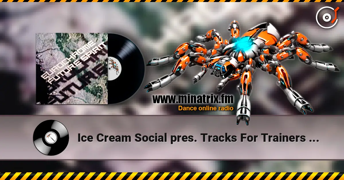 Ice Cream Social pres. Tracks For Trainers - Woven Air жоғары сапада онлайн тыңдау | Minatrix.FM