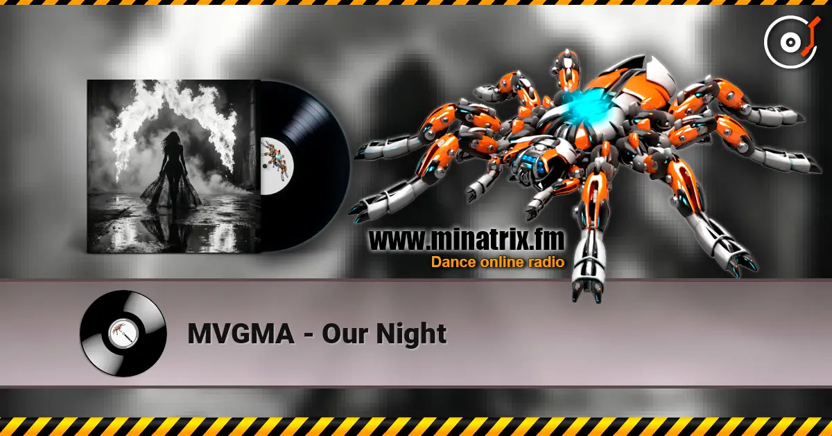 MVGMA - Our Night écouter en ligne en haute qualité | Minatrix.FM