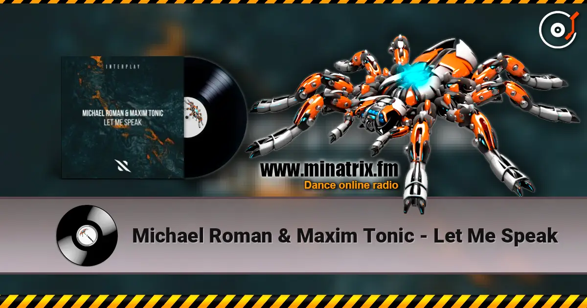 Michael Roman & Maxim Tonic - Let Me Speak жоғары сапада онлайн тыңдау | Minatrix.FM