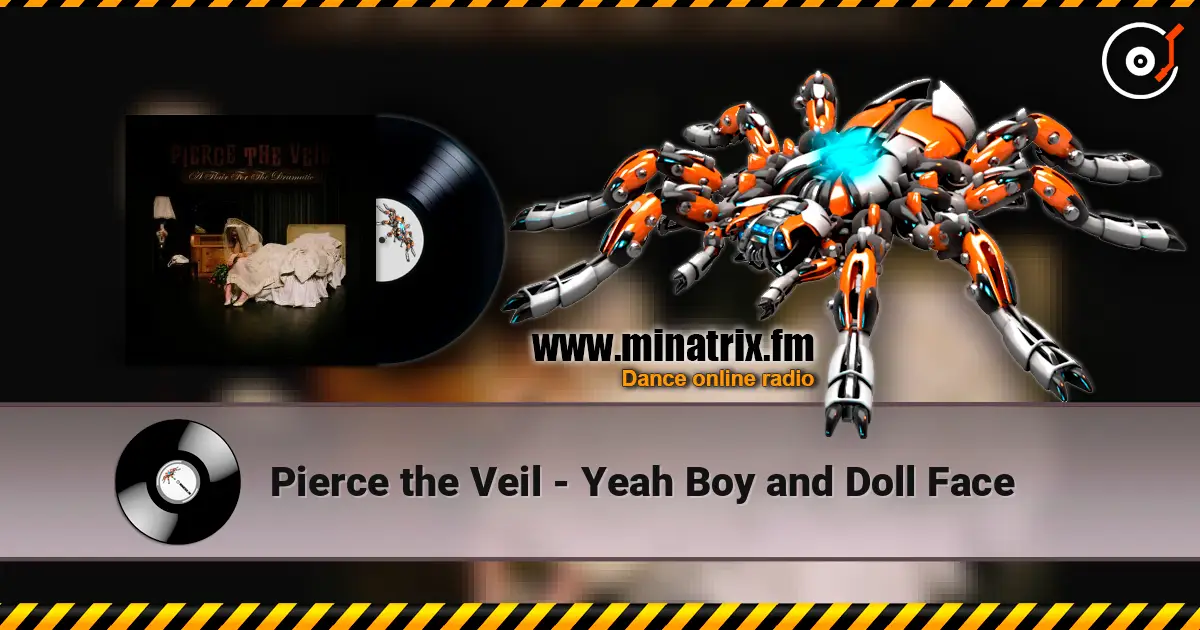 Pierce the Veil - Yeah Boy and Doll Face жоғары сапада онлайн тыңдау | Minatrix.FM