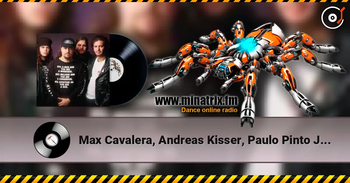 Max Cavalera,  Andreas Kisser, Paulo Pinto Jr. - Refuse / Resist 高品质在线收听 | Minatrix.FM