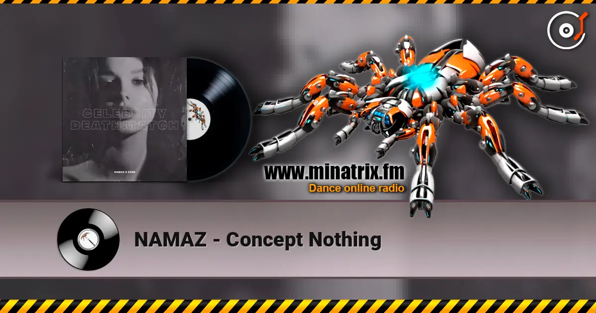NAMAZ - Concept Nothing escuchar online en alta calidad | Minatrix.FM