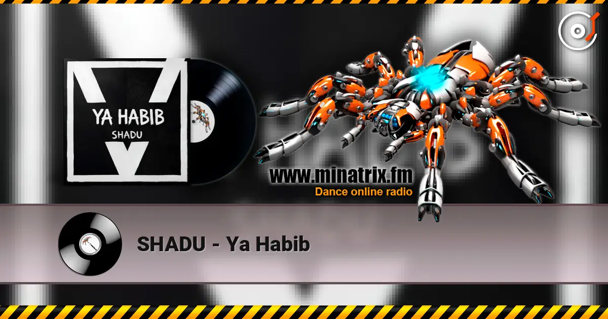 SHADU - Ya Habib жоғары сапада онлайн тыңдау | Minatrix.FM
