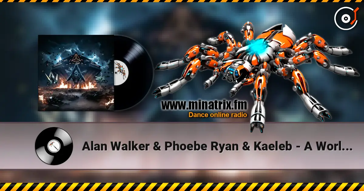 Alan Walker & Phoebe Ryan & Kaeleb - A World I Don't Know жоғары сапада онлайн тыңдау | Minatrix.FM