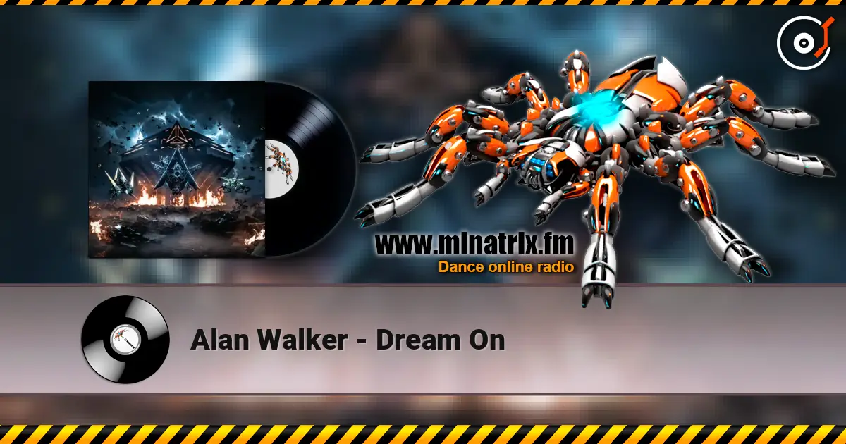 Alan Walker - Dream On escuchar online en alta calidad | Minatrix.FM