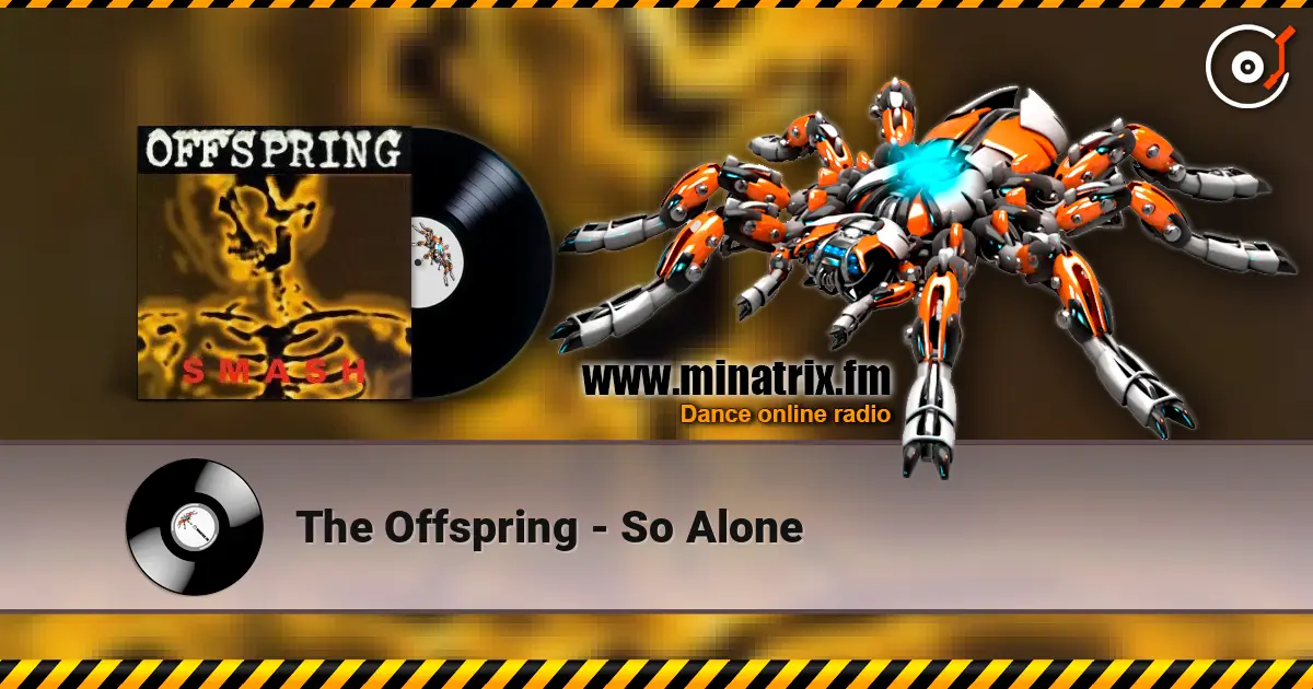 The Offspring - So Alone escuchar online en alta calidad | Minatrix.FM