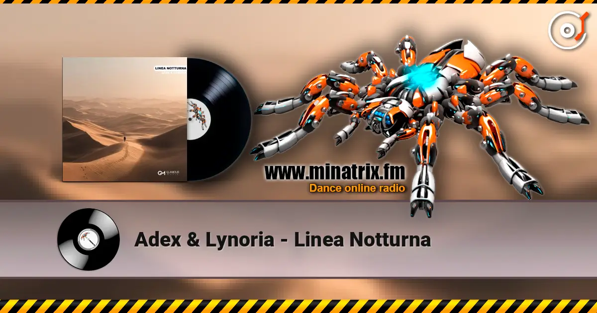 Adex & Lynoria - Linea Notturna жоғары сапада онлайн тыңдау | Minatrix.FM
