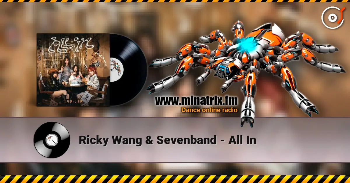 Ricky Wang & Sevenband - All In жоғары сапада онлайн тыңдау | Minatrix.FM