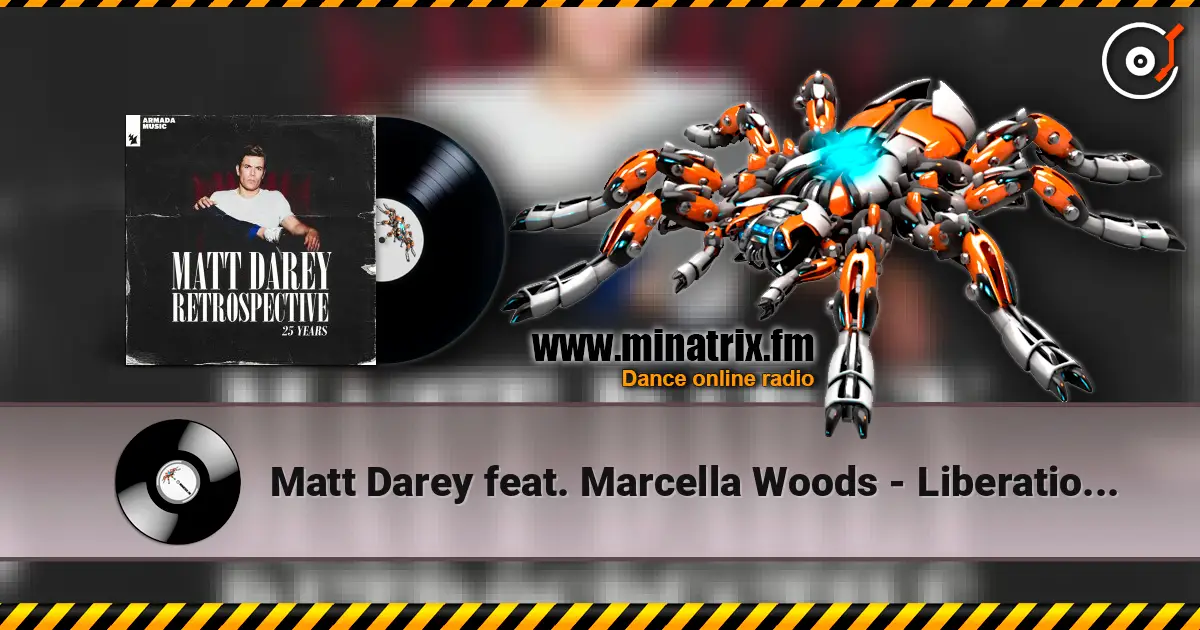 Matt Darey feat. Marcella Woods - Liberation (Ferry Corsten Remix) жоғары сапада онлайн тыңдау | Minatrix.FM