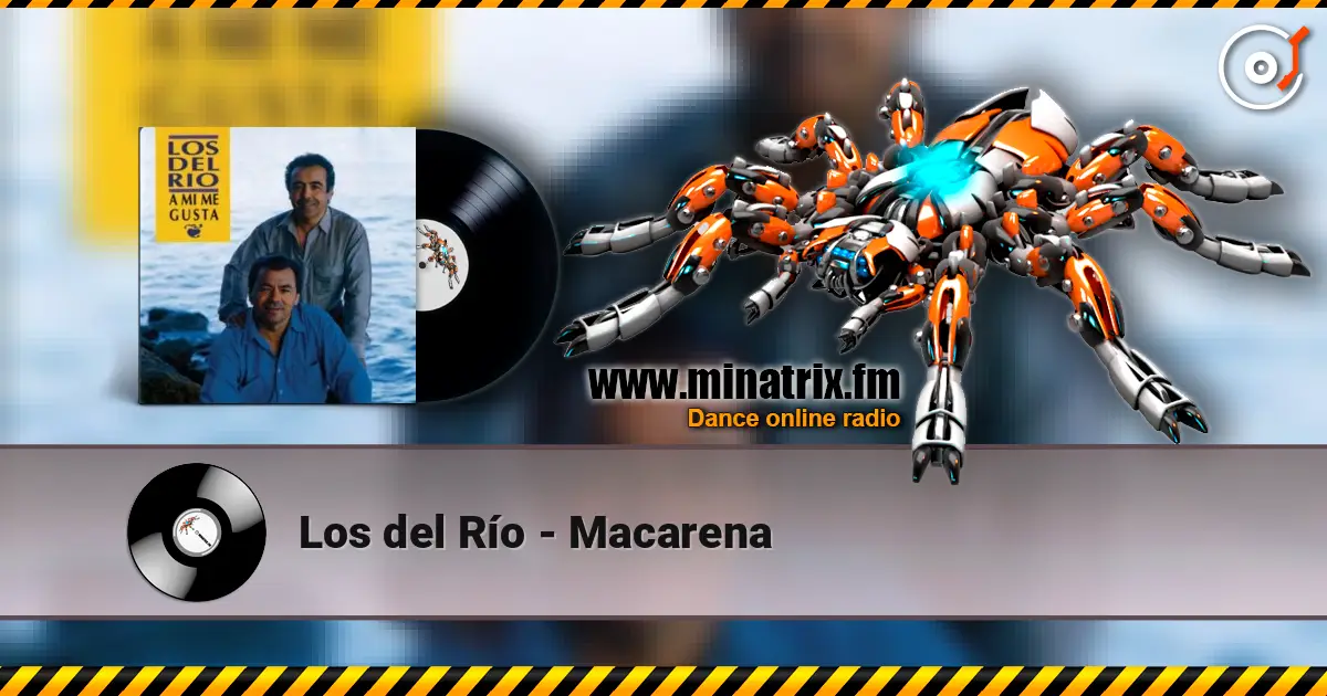 Los del Río - Macarena жоғары сапада онлайн тыңдау | Minatrix.FM