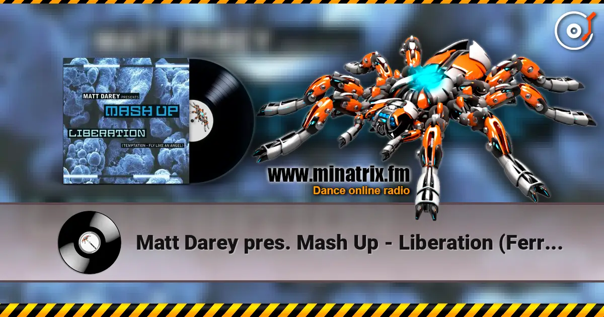 Matt Darey pres. Mash Up - Liberation (Ferry Corsten Remix) жоғары сапада онлайн тыңдау | Minatrix.FM