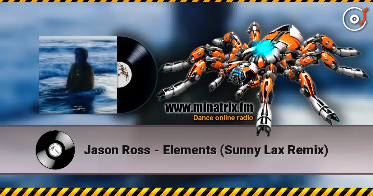 Jason Ross - Elements (Sunny Lax Remix) жоғары сапада онлайн тыңдау | Minatrix.FM